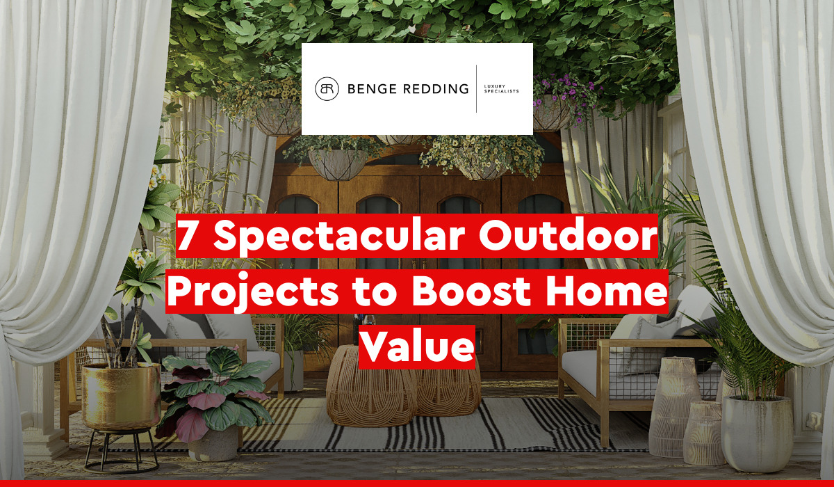 7 Spectacular Outdoor Projects to Boost Home Value