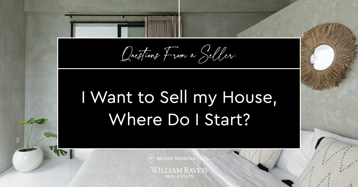 Questions From a Seller: I Want to Sell my House, Where Do I Start?