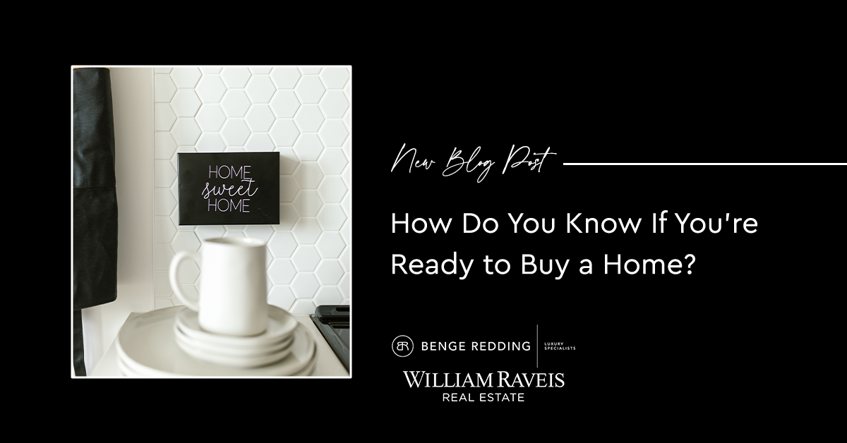 How Do You Know If You're Ready To Buy a Home?