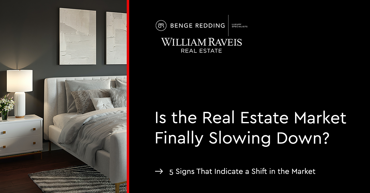 5 Signs The Real Estate Market May Be (Finally) Slowing Down