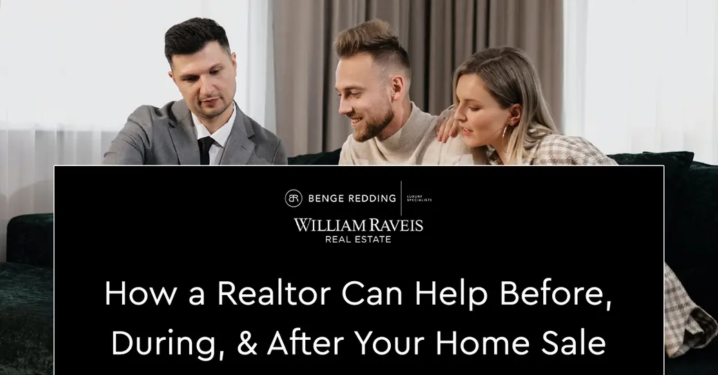 How a Real Estate Agent Can Help Before, During & After Your Home Sale