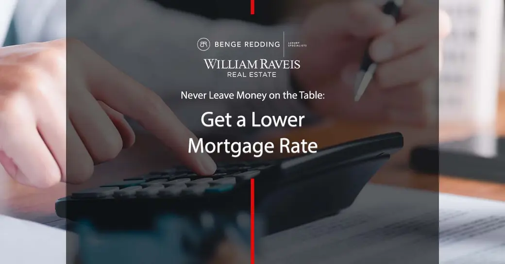 Never Leave Money on the Table: Get a Lower Mortgage Rate