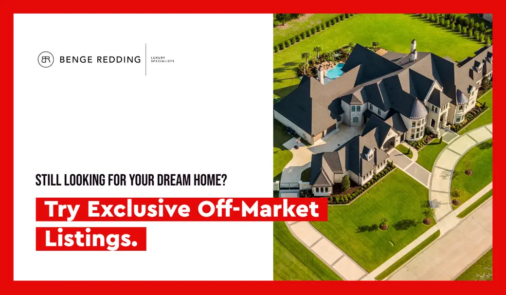 Still Looking For Your Dream Home? Try Exclusive Off-Market Listings