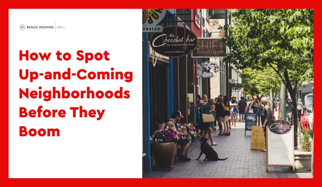 How to Spot Up-and-Coming Neighborhoods Before They Boom