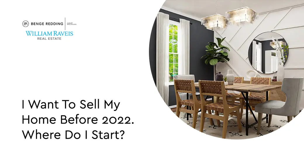 I Want To Sell My Home Before 2022. Where Do I Start?