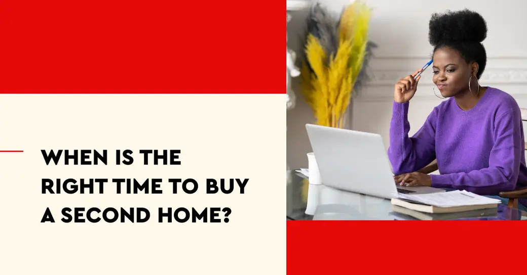 When Is the Right Time to Buy a Second Home?