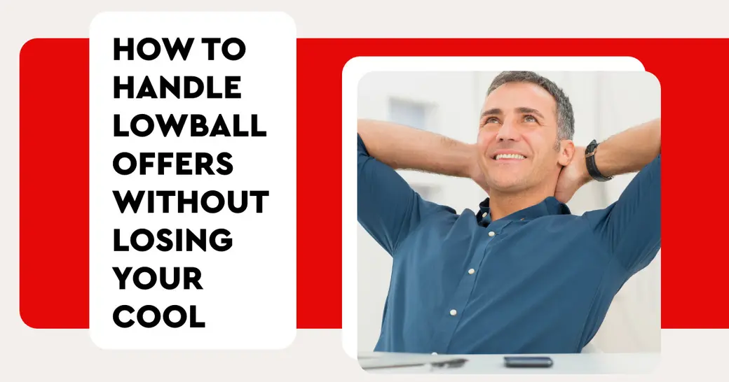 How to Handle Lowball Offers Without Losing Your Cool