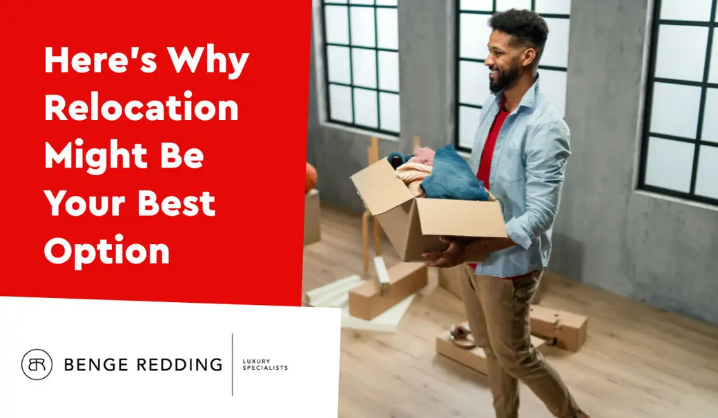 Here’s Why Relocation Might Be Your Best Option