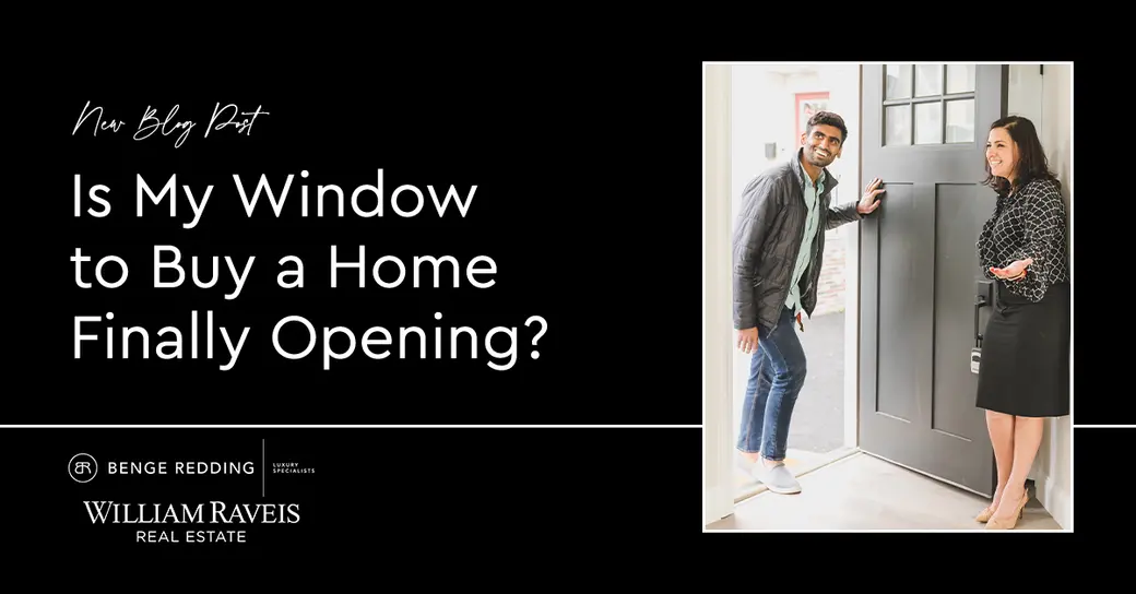 Is My Window to Buy a Home Finally Opening?