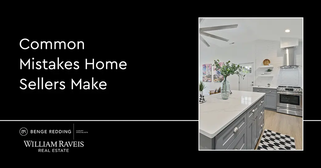 5 Common Mistakes Home Sellers Make