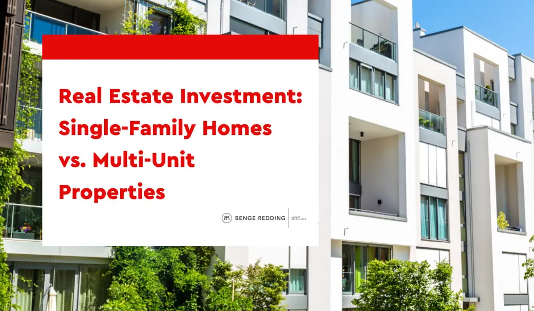Real Estate Investment: Single-Family Homes vs. Multi-Unit Properties