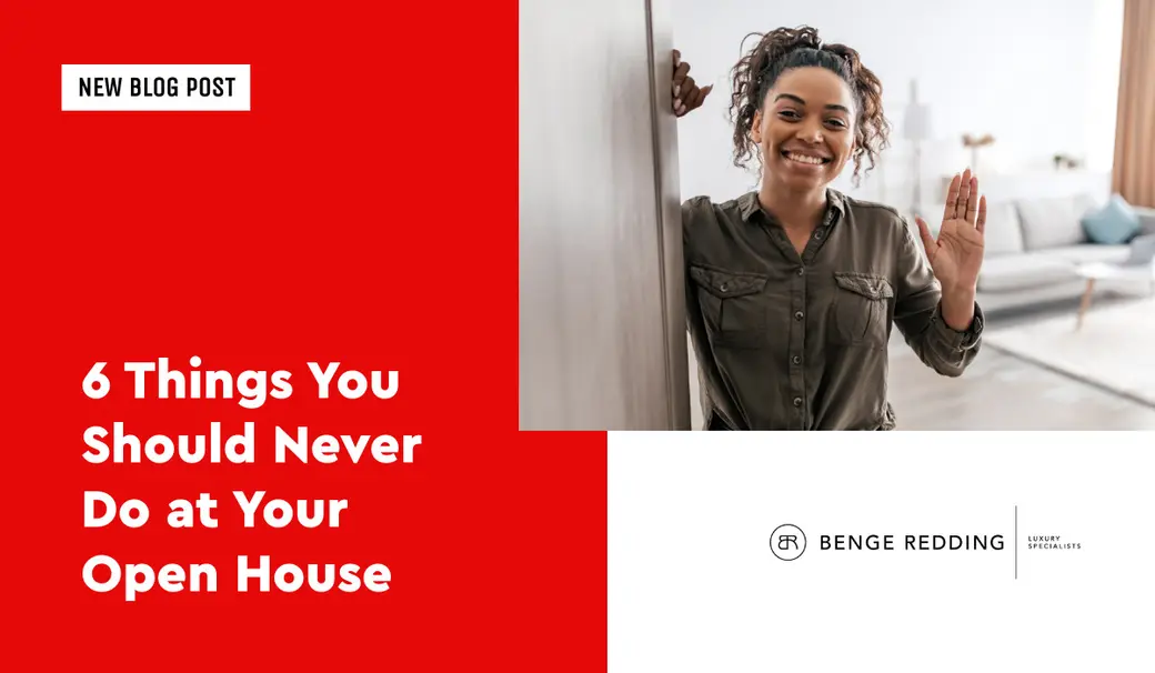 6 Things You Should Never Do at Your Open House