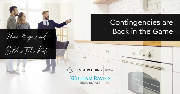 Home Buyers and Sellers Take Note: Contingencies are Back in the Game,Samantha Kasprzyk-Benge