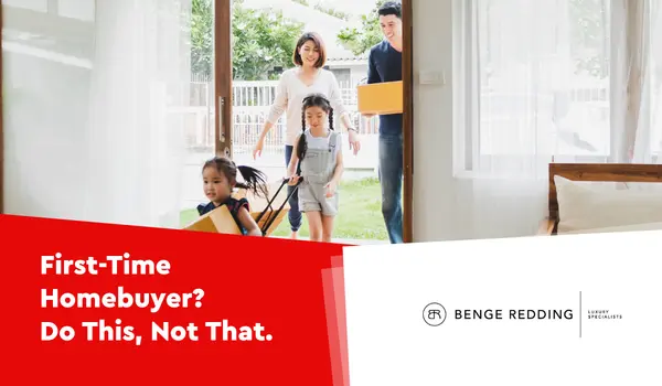 First-Time Homebuyer? Do This, Not That.,Samantha Kasprzyk-Benge