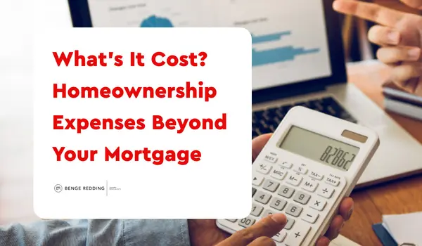 What's It Cost? Homeownership Expenses Beyond Your Mortgage,Samantha Kasprzyk-Benge