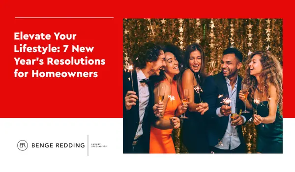 Elevate Your Lifestyle: 7 New Year's Resolutions for Homeowners,Samantha Kasprzyk-Benge