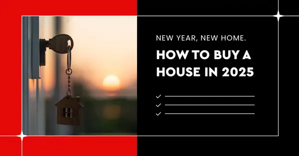 New Year, New Home. How to Buy a House in 2025,The Curaytor Team