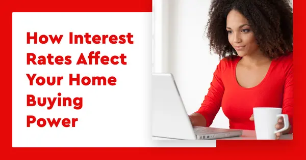 How Interest Rates Affect Your Home Buying Power,Benge Redding Luxury Specialists