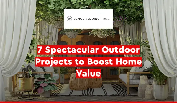 7 Spectacular Outdoor Projects to Boost Home Value,Samantha Kasprzyk-Benge