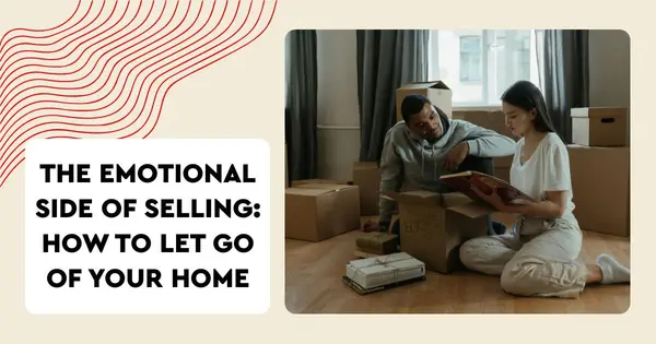 The Emotional Side of Selling: How to Let Go of Your Home,Benge Redding Luxury Specialists