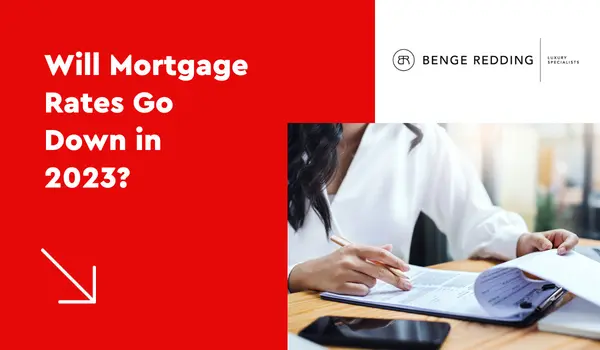 Will Mortgage Rates Go Down in 2023?,Samantha Kasprzyk-Benge