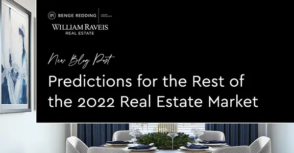 Expert Forecast: Predictions for the Rest of the 2022 Real Estate Market,Samantha Kasprzyk-Benge
