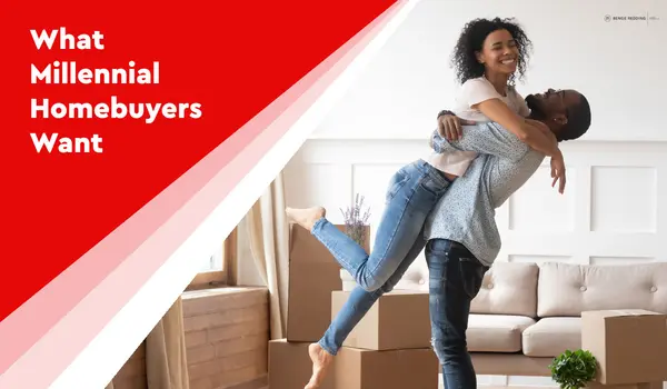 What Millennial Homebuyers Want,Benge Redding Luxury Specialists