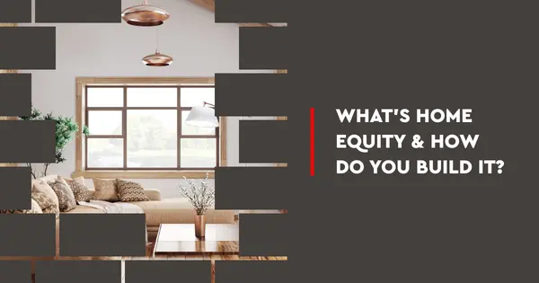 What's Home Equity and How Do You Build It?,Benge Redding Luxury Specialists