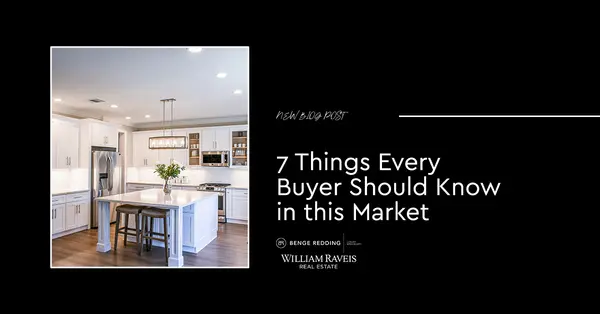 7 Things Every Buyer Should Know in This Market,Samantha Kasprzyk-Benge