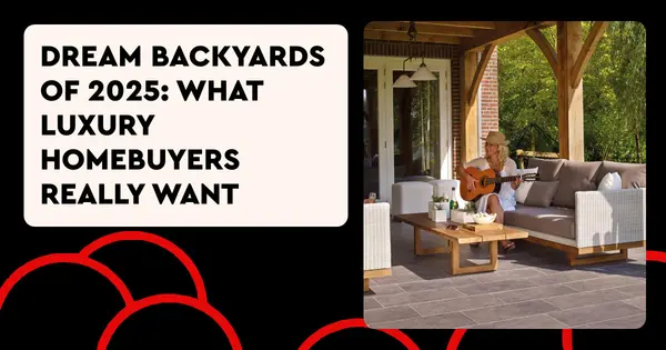 Dream Backyards of 2025: What Luxury Homebuyers Really Want,Thomas Rummel