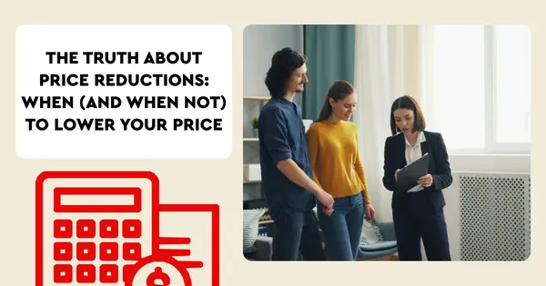 The Truth About Price Reductions: When (and When Not) to Lower Your Price,Benge Redding Luxury Specialists