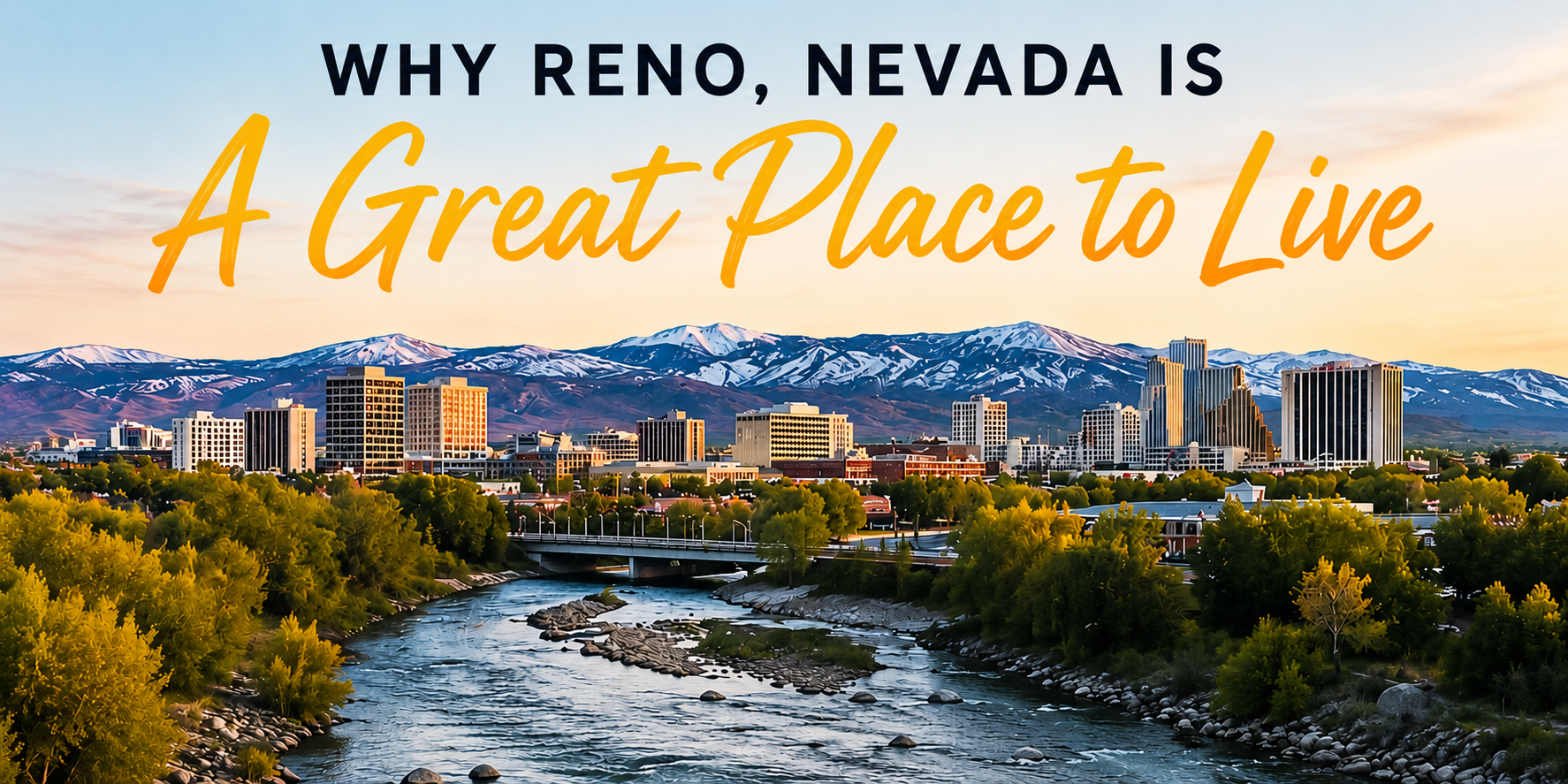Richard Rampa Reno Nv Why Reno Nevada is a Great Place to Live - Richard Berman - Dickson...