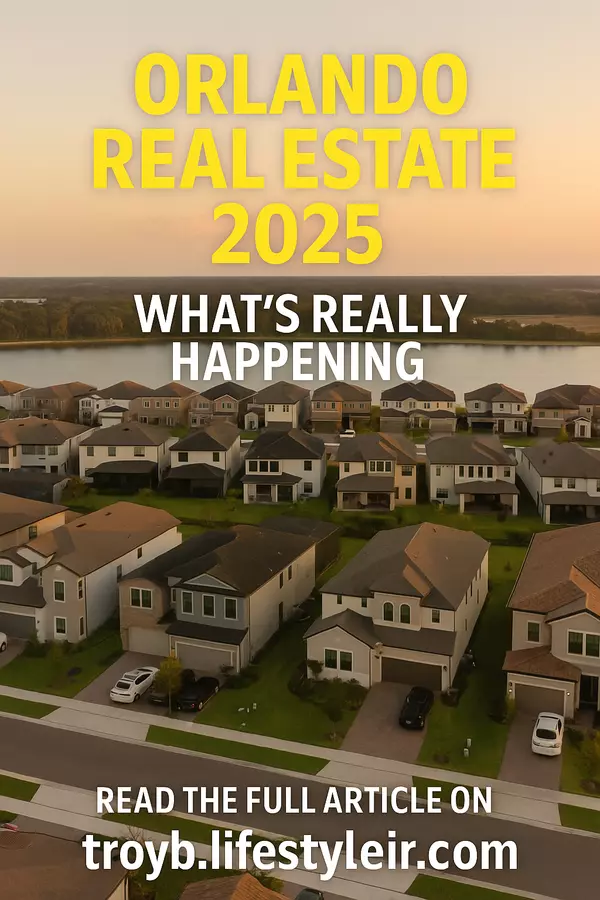 Orlando Real Estate in 2025: What’s Really Going On (and What That Means for You)