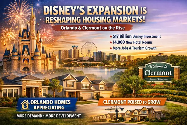 Disney’s Expansion Is Reshaping Orlando Real Estate — And Clermont May Be Next
