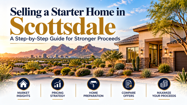 Selling a starter home in Scottsdale Arizona with home pricing, preparation, and seller net proceeds planning.