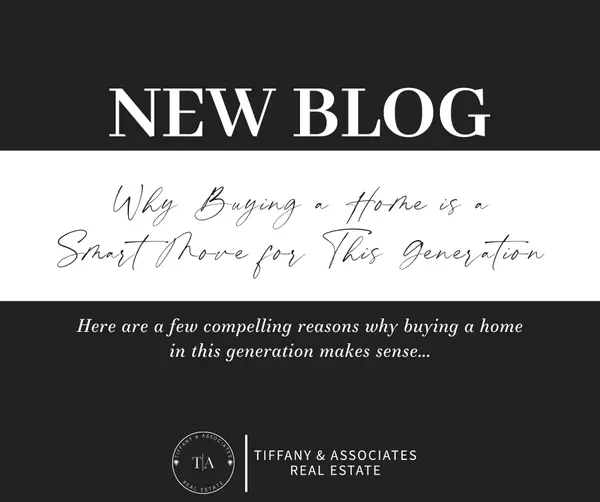Why Buying a Home is a Smart Move for This Generation