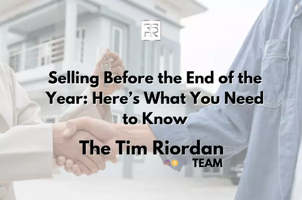 Selling Before the End of the Year: Here’s What You Need to Know