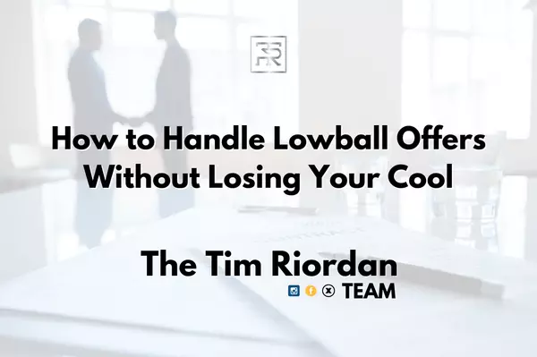 How to Handle Lowball Offers Without Losing Your Cool