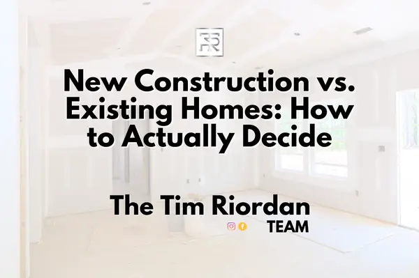 New Construction vs. Existing Homes: How to Actually Decide