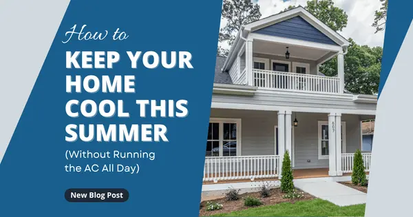 feature image of How to Keep Your Home Cool This Summer (Without Running the AC All Day)