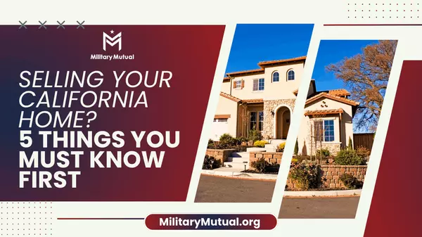 Selling Your California Home? 5 Things You Must Know First