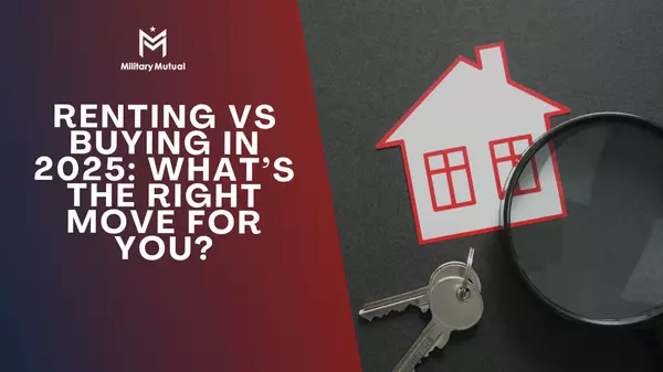 Renting vs Buying in 2025: What’s the Right Move for You?