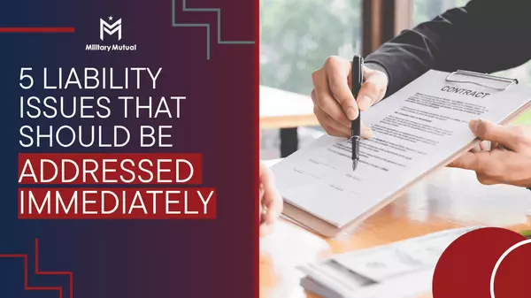 5 Liability Issues That Should Be Addressed Immediately