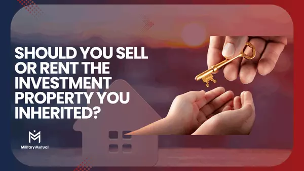 Should You Sell or Rent the Investment Property You Inherited?