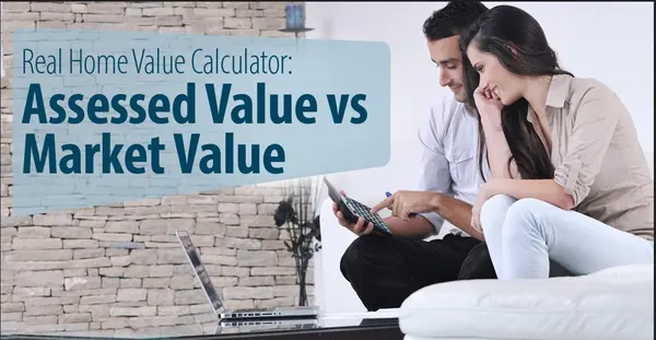 feature image of Real Home Value Calculator: Assessed Value vs Market Value