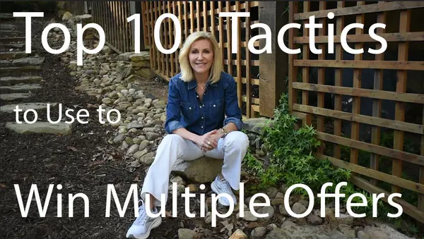 Top 10 Tactics to Use to Win Multiple Offers,Bonnie Mullinax