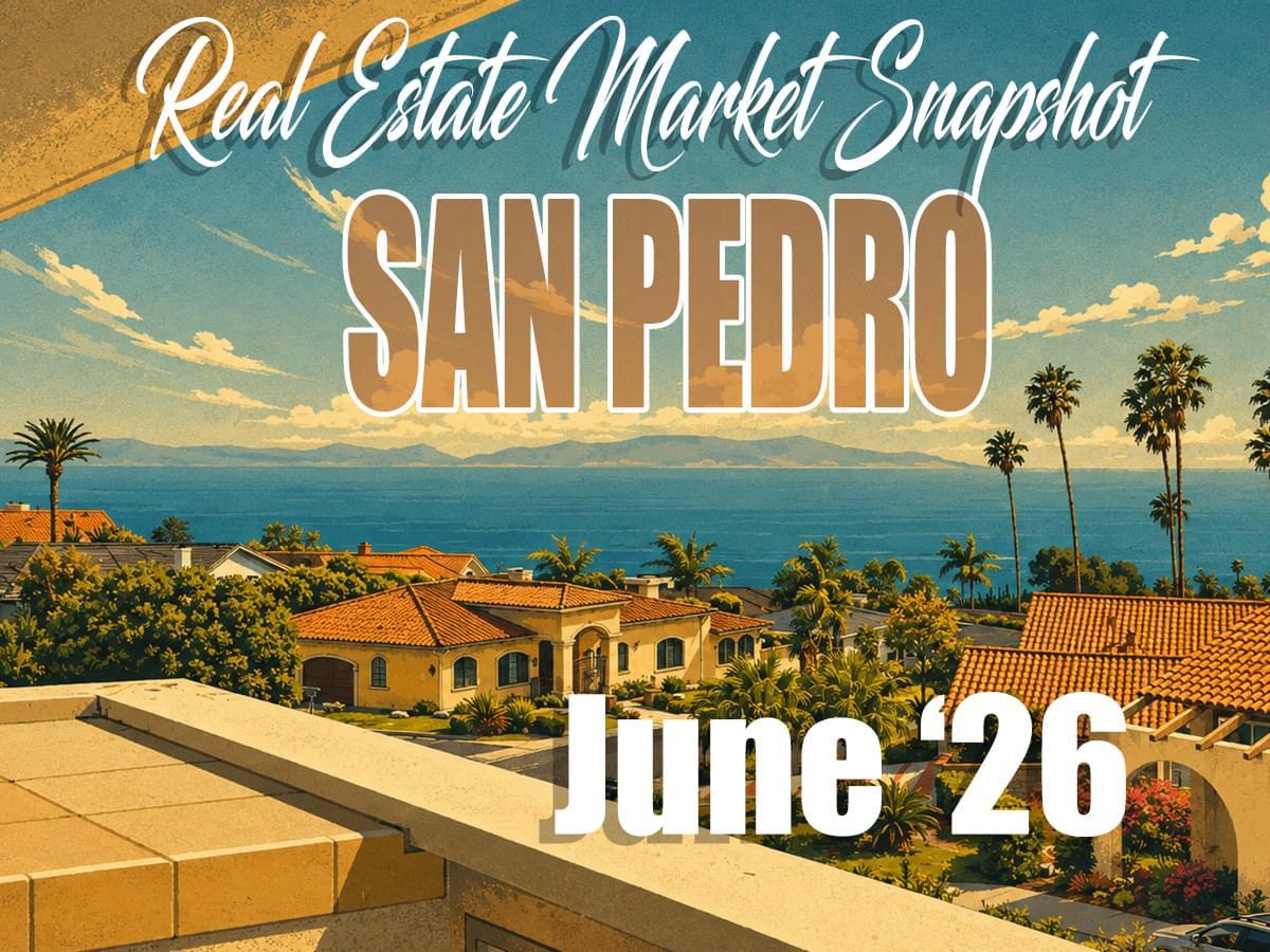 San Pedro Real Estate Market Update – June ’26