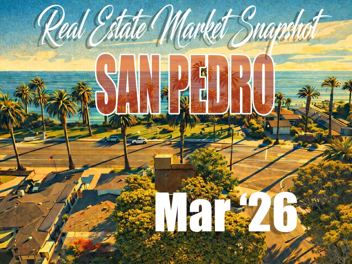 San Pedro Real Estate Market Update – Mar ’26