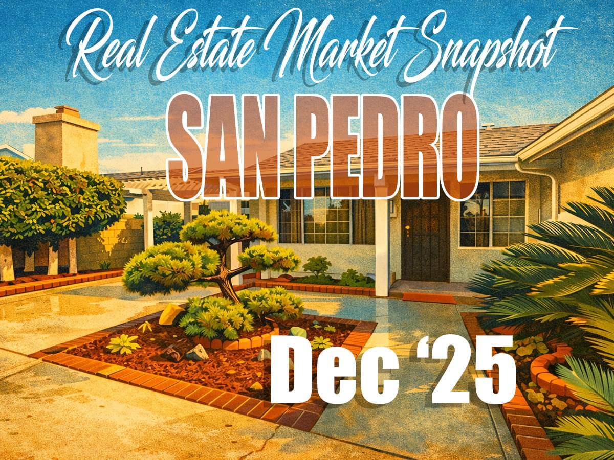 San Pedro Real Estate Market Update – Dec ’25