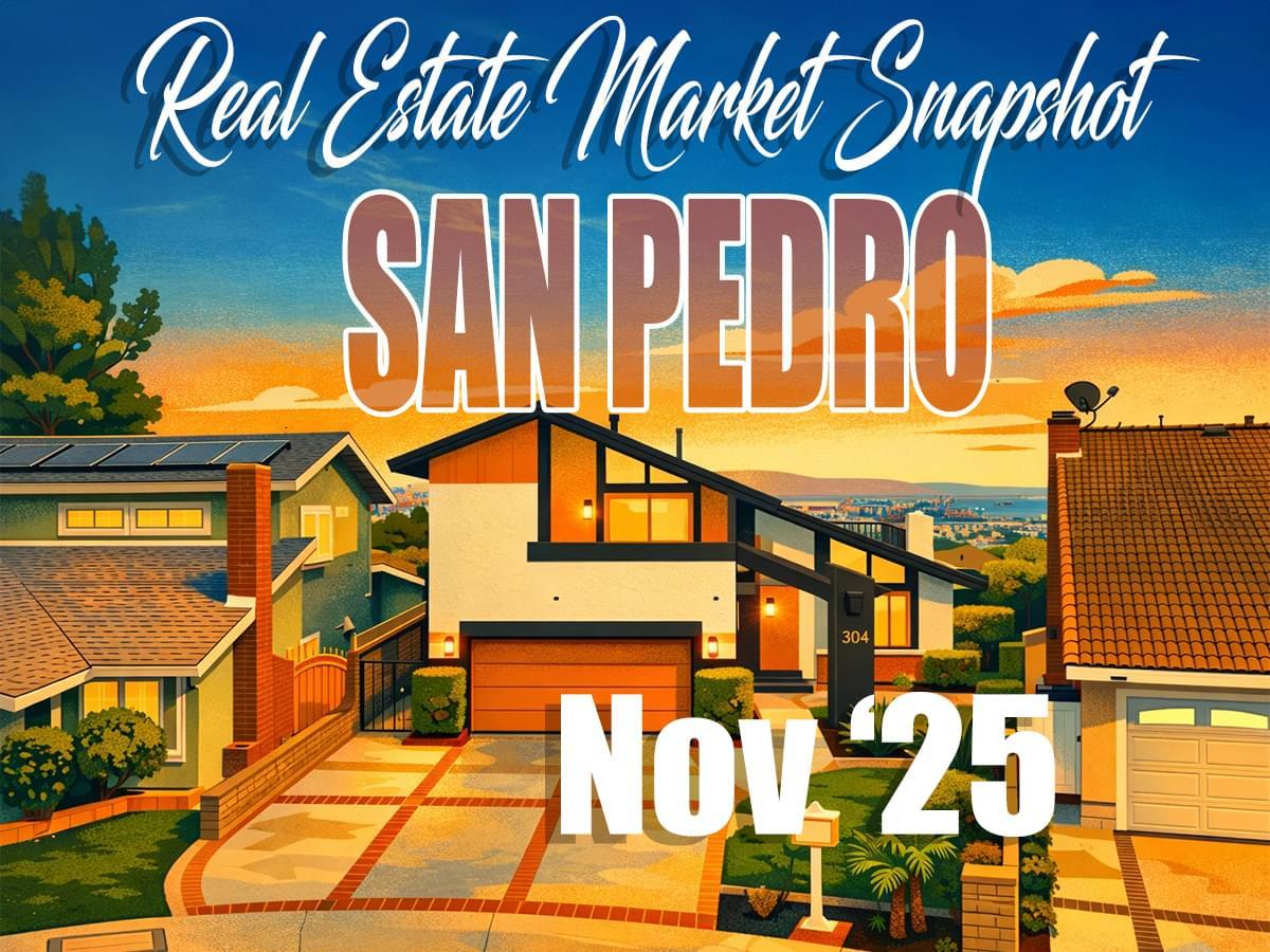 San Pedro Real Estate Market Update – Nov ’25